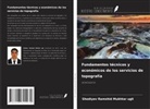 Shodiyev Ramshid Mukhtar ugli - Fundamentos técnicos y económicos de los servicios de topografía