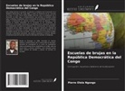 Pierre OLELA NGONGO - Escuelas de brujas en la República Democrática del Congo