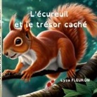 Lysa Fleuron, Rouge Noir Editions - L'écureuil et le trésor caché
