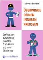 Charlotte Steinhilber - Überwinde deinen inneren Preußen