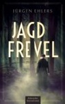 Jürgen Ehlers - Jagdfrevel