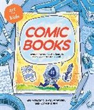 Ari Yarwood, Sara Goetter, Natalie Riess - Art for Kids: Comic Books