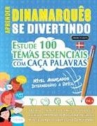 Linguas Classics - APRENDER DINAMARQUÊS SE DIVERTINDO! - NÍVEL AVANÇADOS