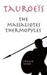 Franck Solèze - Tauroeïs the Massaliotes Thermopyles