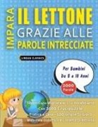 Lingua Classics - IMPARA IL LETTONE GRAZIE ALLE PAROLE INTRECCIATE - Per Bambini Da 8 a 10 Anni - Scopri Come Migliorare Il Tuo Vocabolario Con 2000 Crucipuzzle e Pratica a Casa - 100 Griglie Di Gioco - Materiale Didattico e Libretto Di Attività