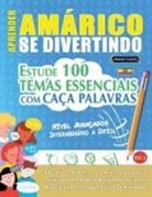 Linguas Classics - APRENDER AMÁRICO SE DIVERTINDO! - NÍVEL AVANÇADOS