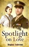 Regina Andrews - Spotlight on Love