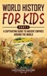 Captivating History - World History for Kids Part 1