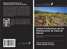 Andréa Meiado Chiarioni, Marcel Ricardo da Silva - Costos Productivos de las Plantaciones de Caña de Azúcar