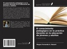 Magno Fernando A. Nazaré - El conocimiento pedagógico en la práctica docente en la educación de jóvenes y adultos