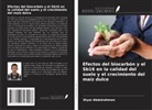 Diyar Abdulrahman - Efectos del biocarbón y el Sb16 en la calidad del suelo y el crecimiento del maíz dulce