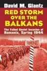 David M. Glantz - Red Storm Over the Balkans