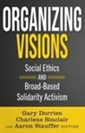 Gary Sinclair Dorrien, Gary Dorrien, Charlene Sinclair, Aaron Stauffer - Organizing Visions