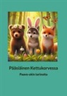 Paavo Penttinen - Pääsiäinen Kettukorvessa
