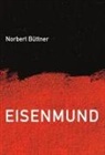 Norbert Büttner - Eisenmund