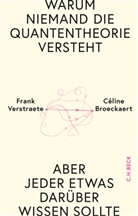 Céline Broeckaert, Frank Verstraete - Warum niemand die Quantentheorie versteht