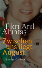 Fikri Anil Altintas, Fikri Anıl Altıntaş - Zwischen uns liegt August