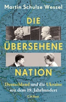Martin Schulze Wessel - Die übersehene Nation