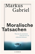 Markus Gabriel - Moralische Tatsachen