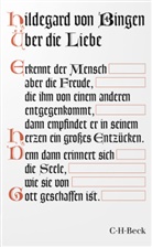 Hildegard von Bingen, Hildegard von Bingen - Über die Liebe