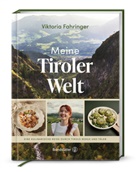 Viktoria Fahringer - Meine Tiroler Welt