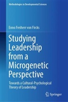 Enno Freiherr von Fircks - Studying Leadership from a Microgenetic Perspective