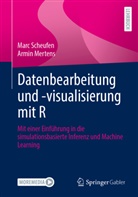 Armin Mertens, Marc Scheufen - Datenbearbeitung und -visualisierung mit R