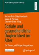 Maria K Pavlova u a, Silke Neuderth, Maria K. Pavlova, Andrea Teti, Gabriele Ziese - Soziale und gesundheitliche Ungleichheit im Alter