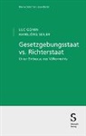 Luc Gonin, Hansjörg Seiler - Gesetzgebungsstaat vs. Richterstaat