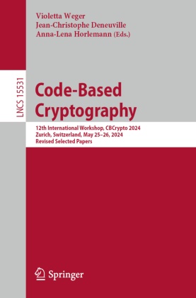Jean-Christophe Deneuville, Anna-Lena Horlemann, Violetta Weger - Code-Based Cryptography - 12th International Workshop, CBCrypto 2024, Zurich, Switzerland, May 25-26, 2024, Revised Selected Papers