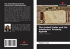 Paula R. Cruz - The United States and the Intellectual Property Agenda