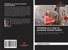 Magdalena Höller - Climbing as a way to promote mental health