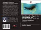 Gulfairuz Erkibaeva - Le rôle de la religion, des coutumes et des traditions dans la vie des femmes kazakhes