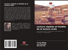 Wei-Hui Dai, Yu-hui Wang, Yue-feng Wu - Lecture répétée et fluidité de la lecture orale