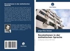 Jorge Elias Dolzan - Revolutionen in der ästhetischen Sprache