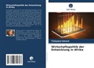 Tchouassi Gérard - Wirtschaftspolitik der Entwicklung in Afrika