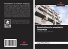 Jorge Elias Dolzan - Revolutions in aesthetic language