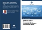 Dr Uras PANAHI, Dr. Uras PANAHI, Uras Panahi - AD HOC-Netze: Anwendungen, Herausforderungen, zukünftige Wege