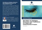 Gulfairuz Erkibaeva - Die Rolle von Religion, Bräuchen und Traditionen im Leben der kasachischen Frauen
