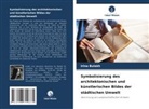 Irina Bulakh - Symbolisierung des architektonischen und künstlerischen Bildes der städtischen Umwelt
