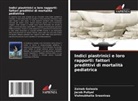 Zainab Golwala, Jacob Puliyel, Vishnubhatla Sreenivas - Indici piastrinici e loro rapporti: fattori predittivi di mortalità pediatrica