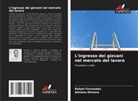 Rafael Fernandes, Adriana Oliveira - L'ingresso dei giovani nel mercato del lavoro