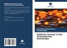 Kirushahari Gnanaretnam, Farshid Haghi - Göttliche Themen in der hinduistischen Kosmologie