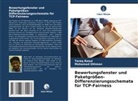 Mohamed Othman, Tareq Rasul - Bewertungsfenster und Paketgrößen-Differenzierungsschemata für TCP-Fairness