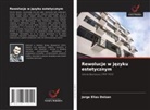 Jorge Elias Dolzan - Rewolucje w jezyku estetycznym