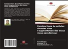 FEMI KHADAR, Arunima P. R., Ananthalekshmi S. S. - Constructions de cellules vivantes dans l'augmentation des tissus mous parodontaux