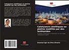 Emanoel Igor da Silva Oliveira - Catalyseurs zéolitiques en platine modifiés par des lanthanides