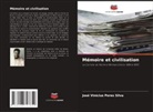 José Vinícius Peres Silva - Mémoire et civilisation