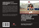 Lenier Borges Primelles, José Anyir Torres Duvergel. - L'ANALYSE DES ÉLÉMENTS SPÉCIFIQUES QUI CONDITIONNENT L'ENTRAÎNEMENT AU RYTHME