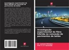 Prof. S. D. Gawande, S. D. Gawande, Dr. Lomesh Mahajan, Lomesh Mahajan - Investigação experimental da fibra híbrida na conceção de pavimentos de betão
